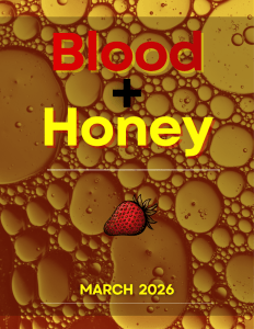Blood and Honey March 2026 magazine sample cover with yellow bubbles and a strawberry.